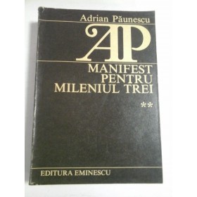 MANIFEST  PENTRU  MILENIUL  TREI  vol. 2  -  ADRIAN  PAUNESCU 